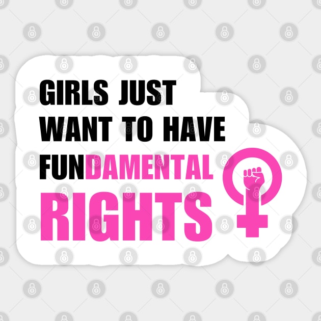 Girls Just Want To Have Fundamental Rights Sticker by Mojakolane